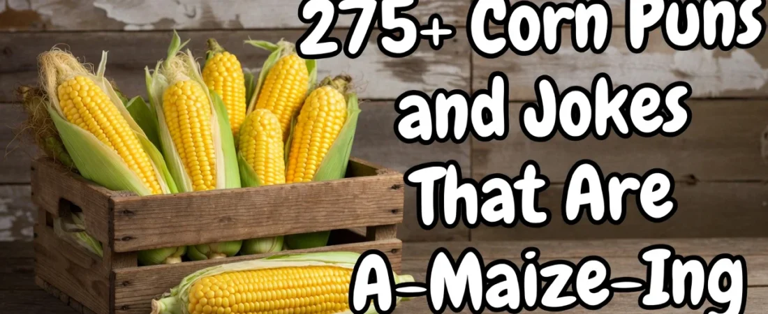275+ Corn Puns and Jokes That Are A-Maize-Ing