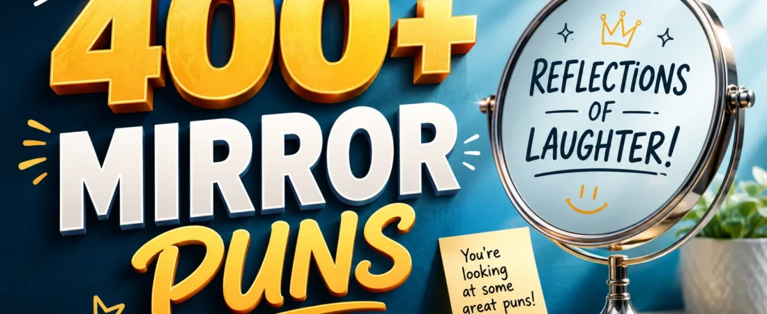 🪞✨ 545+Mirror Puns That Will Crack You Up 😂