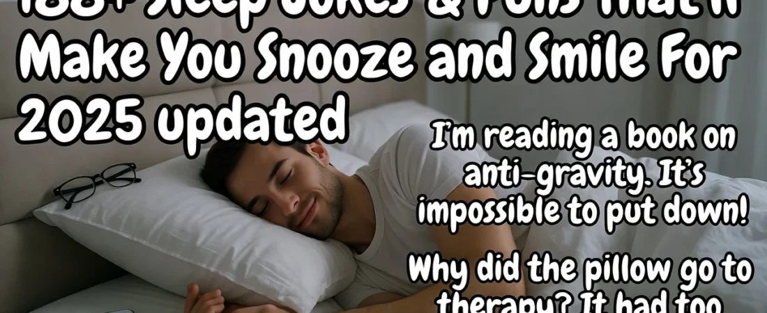 210+ Sleep Jokes & Puns That Dream Big