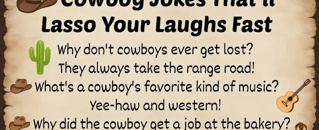 π€ Cowboy Jokes Thatβll Lasso Your Laughs Fast