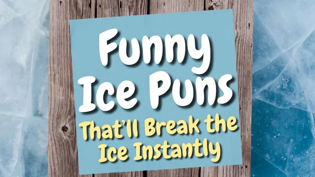 Ice Puns That’ll Freeze You With Laughter 🧊😂