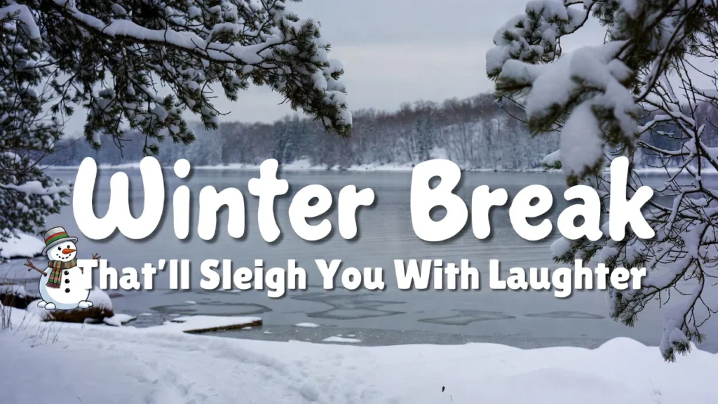 funny winter break puns