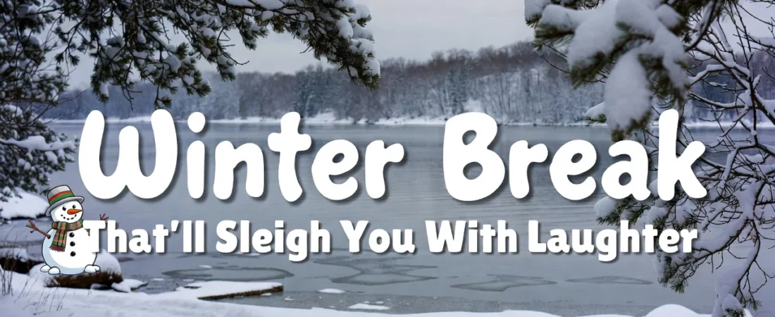 175+ Funny Winter Break Puns to Melt the Cold π