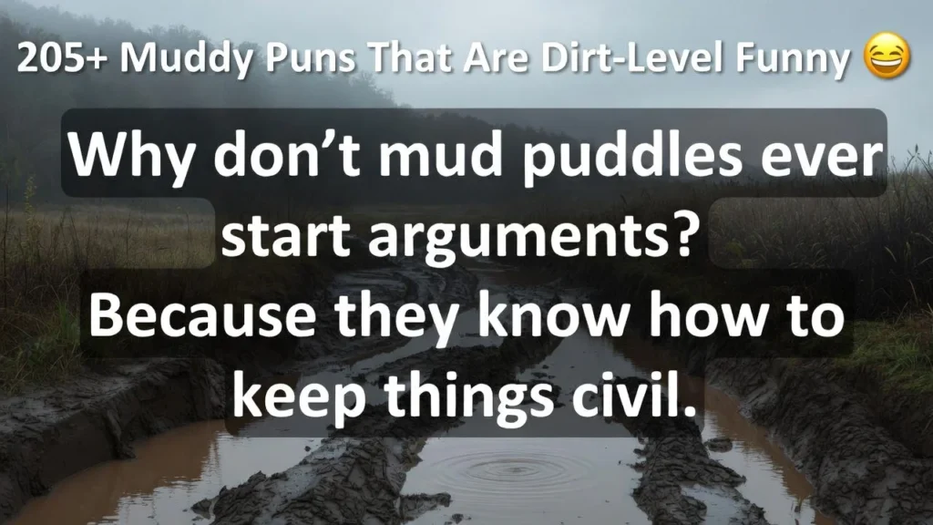 muddy puns