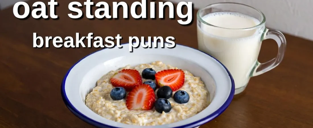 215 Oat Standing Breakfast Puns That Are Oat-rageous