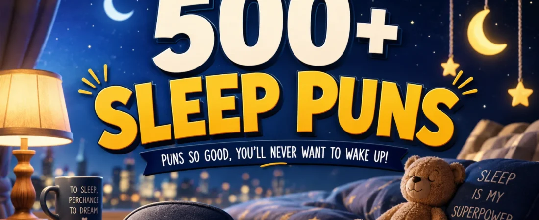 500+ Sleep Jokes & Puns That Dream Big