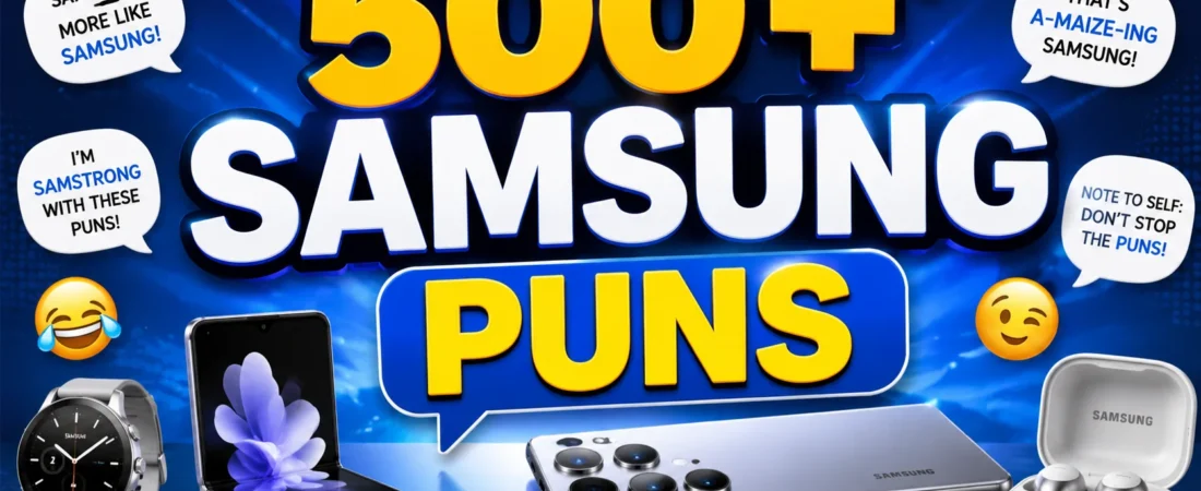 329+ Hilarious Samsung Puns