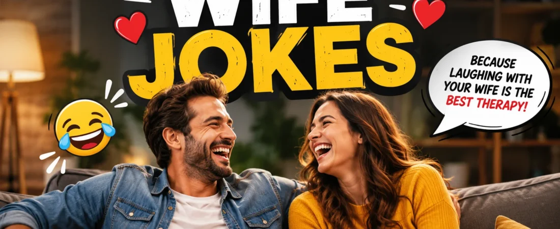 400+ Hilarious Wife Jokes