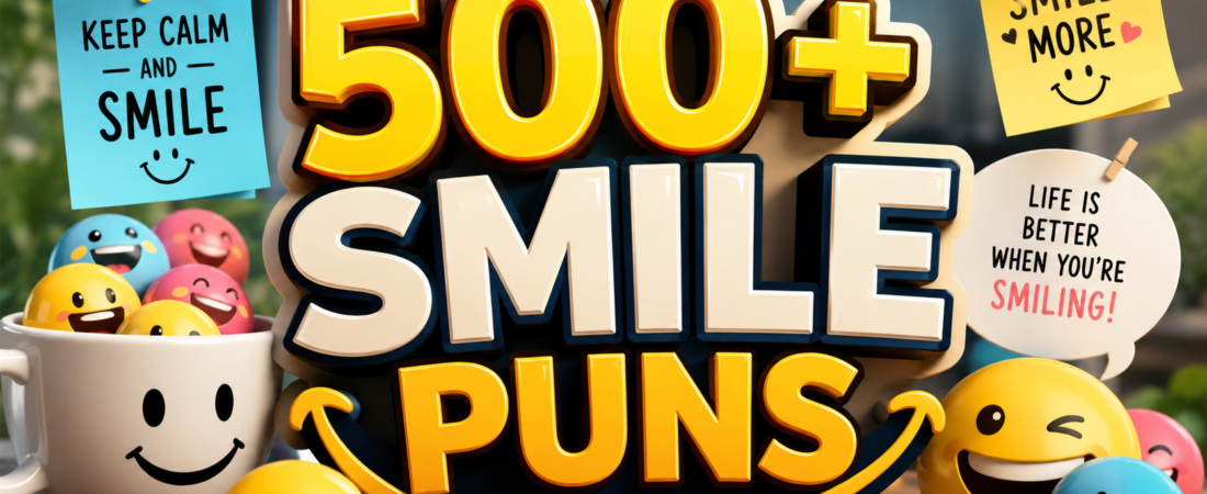 500+ Hilarious Smile Puns + Jokes Generator