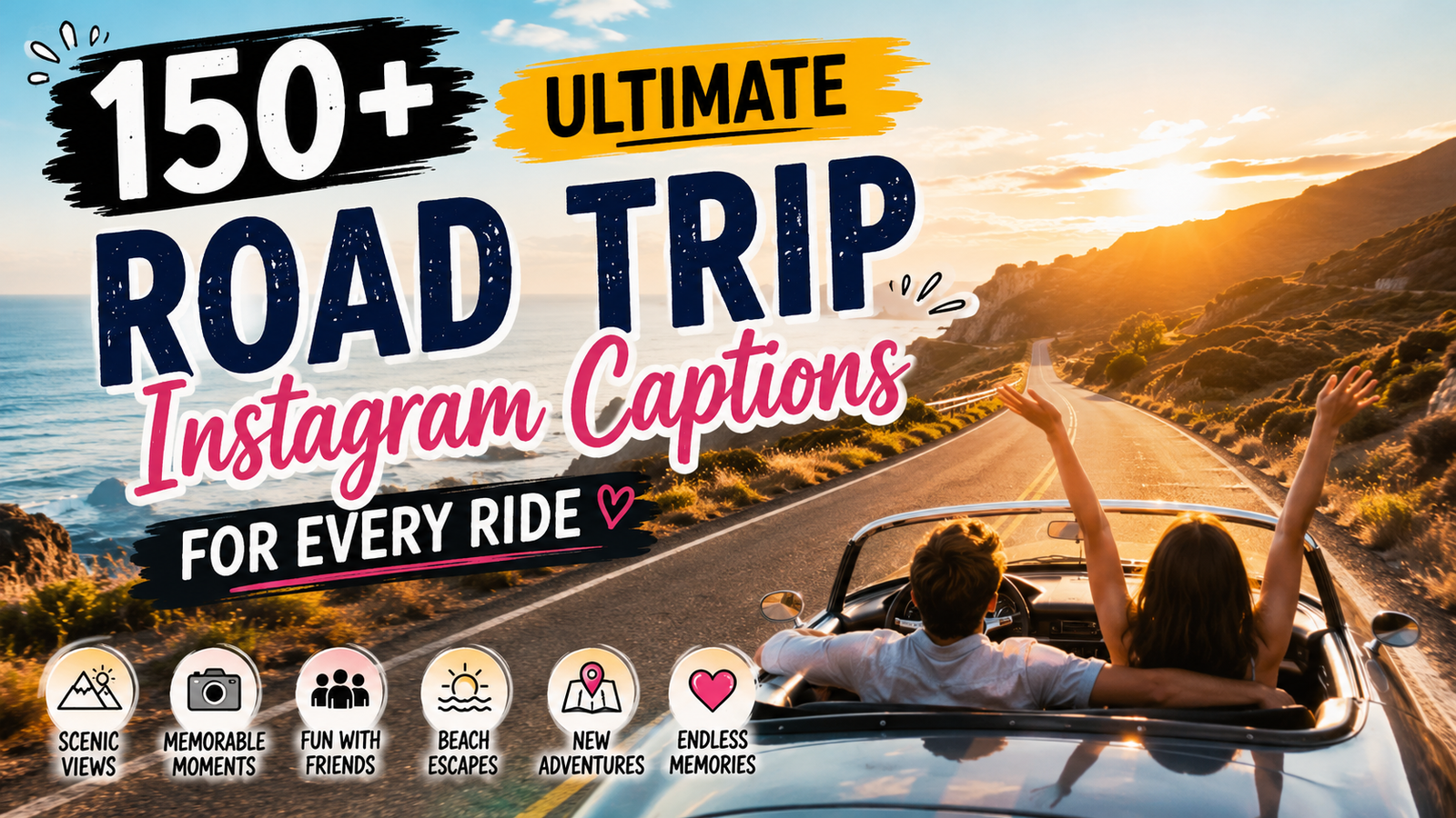 150+ Ultimate “Road Trip Instagram Captions” For Every Ride