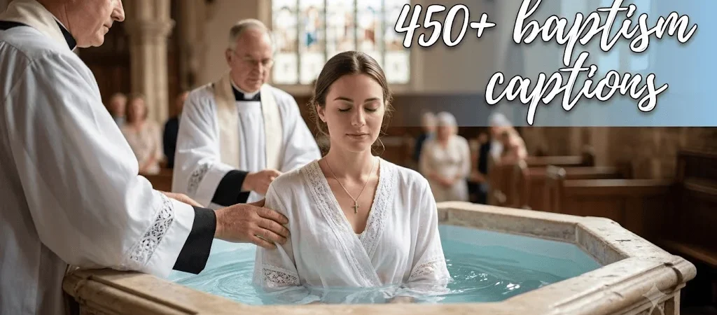 450+ Heartfelt “Baptism Captions” to Celebrate Faith