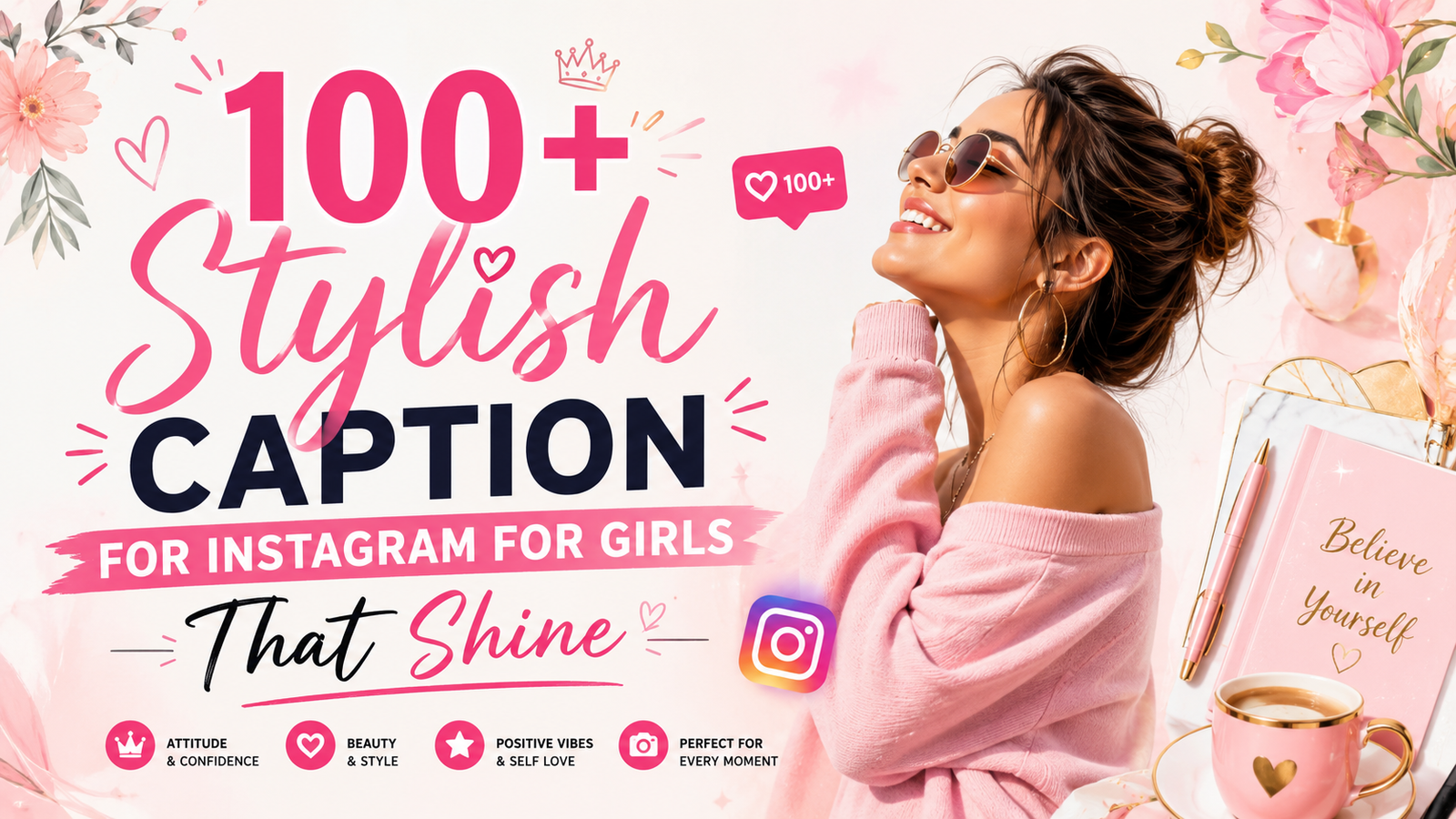100+ Stunning “Caption for Instagram for Girls” That Shine