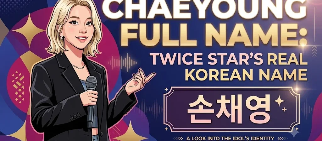 Chaeyoung Full Name: TWICE Star’s Real Korean Name