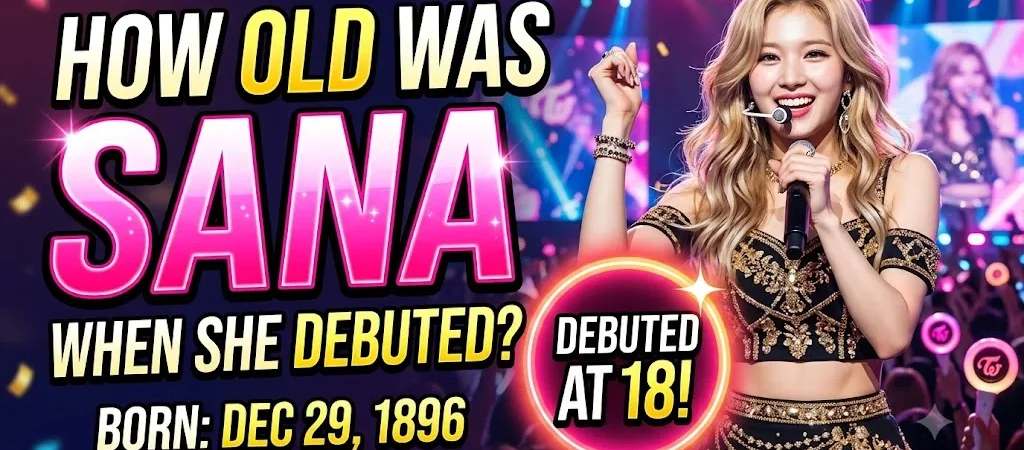 How Old Was Sana When She Debuted? 